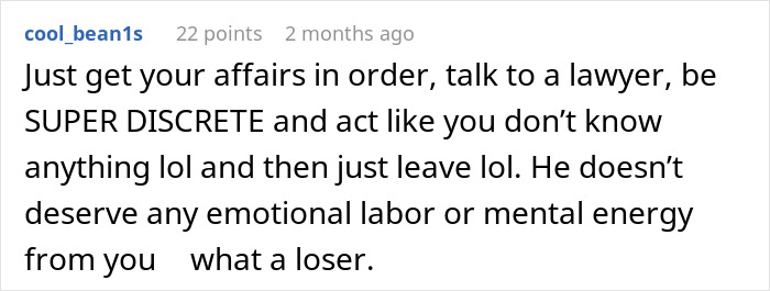 Comment advising to get affairs in order and be discreet after discovering husband&rsquo;s late-night drinks with coworker.