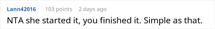 Reddit comment saying, "NTA she started it, you finished it. Simple as that," in a discussion about a Christian sister's conflict. Reddit comment saying, "NTA she started it, you finished it. Simple as that," in a discussion about a Christian sister's conflict.
