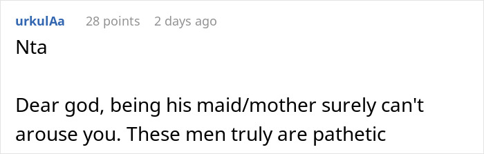 Comment about a lazy man being criticized for relying on his girlfriend like a maid. Comment about a lazy man being criticized for relying on his girlfriend like a maid.