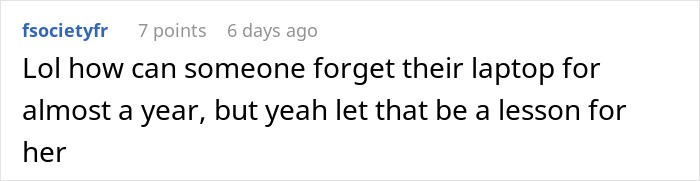 Comment criticizing a student's shock over laptop sold after 9 months of neglect.