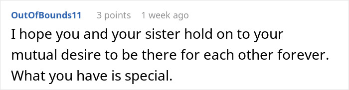 Comment from OutOfBounds11 expressing hope for siblings to support each other, relating to quickly shutting down sister over tradition change. Comment from OutOfBounds11 expressing hope for siblings to support each other, relating to quickly shutting down sister over tradition change.