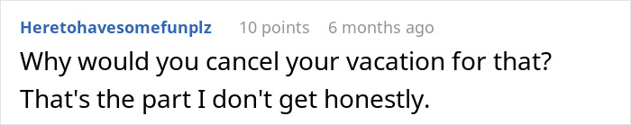Reddit comment questioning a vacation cancellation for a friends' wedding. Reddit comment questioning a vacation cancellation for a friends' wedding.