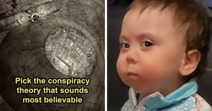 “Nothing Is Real”: Judge These 27 Conspiracy Theories And See Where You Draw The Line