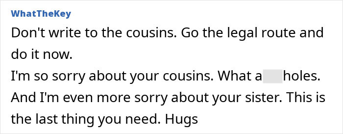 Text expressing sympathy and advising legal action regarding family withholding inheritance from ill sister. Text expressing sympathy and advising legal action regarding family withholding inheritance from ill sister.