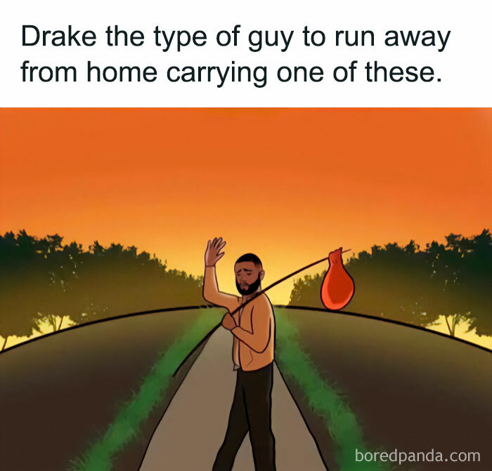 Drake the type of guy meme of Drake with a bindle, walking on a road at sunset.