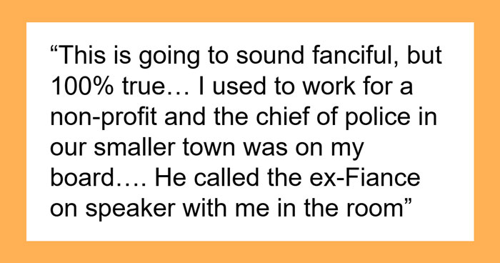 Ex-Fiancé Tries To Ruin Lady’s New Romance, Gets A Call From Cops, Ends Up In Psych Ward