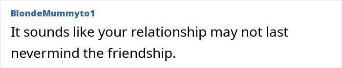 Comment by BlondeMummyto1 on relationship and friendship concerns.