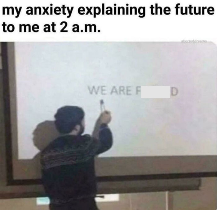 Person writing on a board with text about anxiety explaining the future at 2 a.m., illustrating funny relatable anxiety memes.