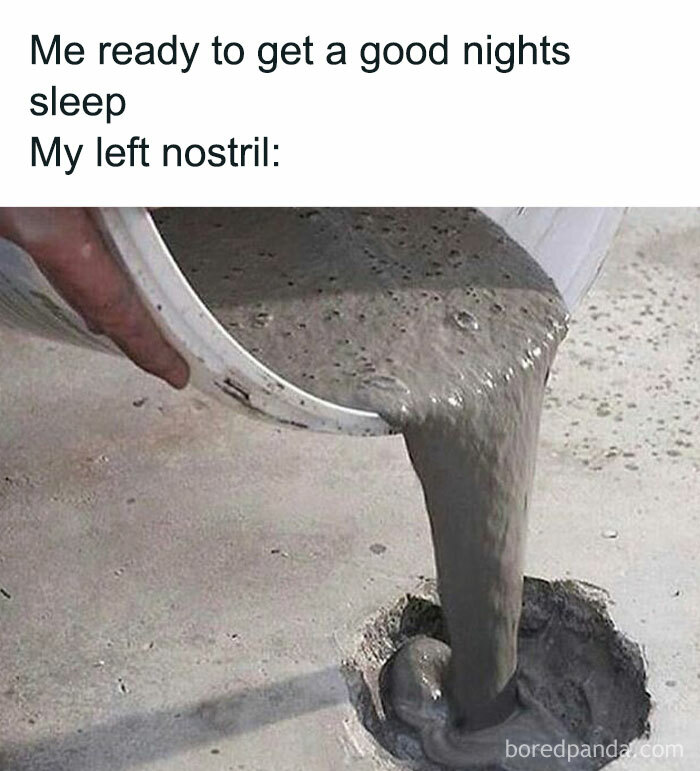 Concrete being poured into a hole, with text humorously comparing it to a nostril before sleep.