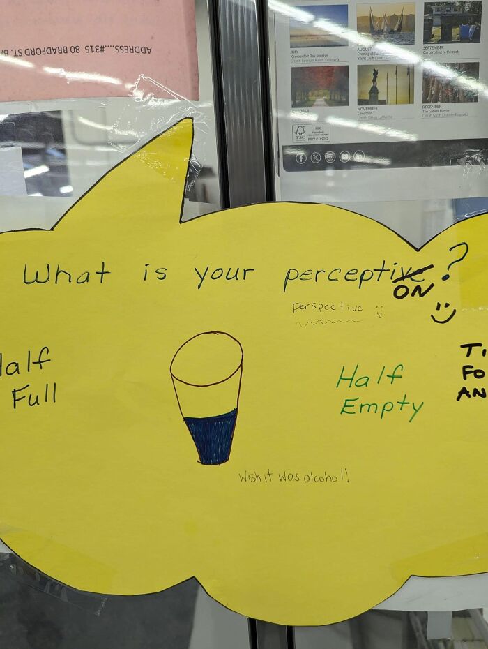 Confidently incorrect poster featuring a cup with "Half Full" and "Half Empty" labels, with humorous annotation.
