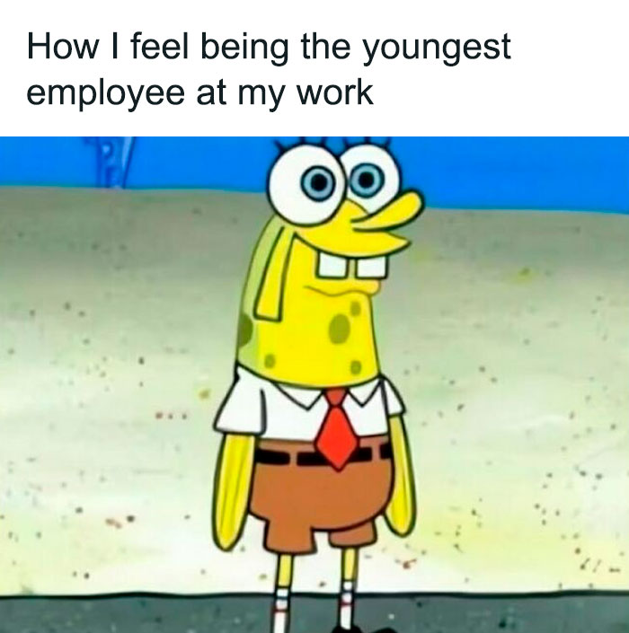 SpongeBob meme humorously depicting feeling young at work.