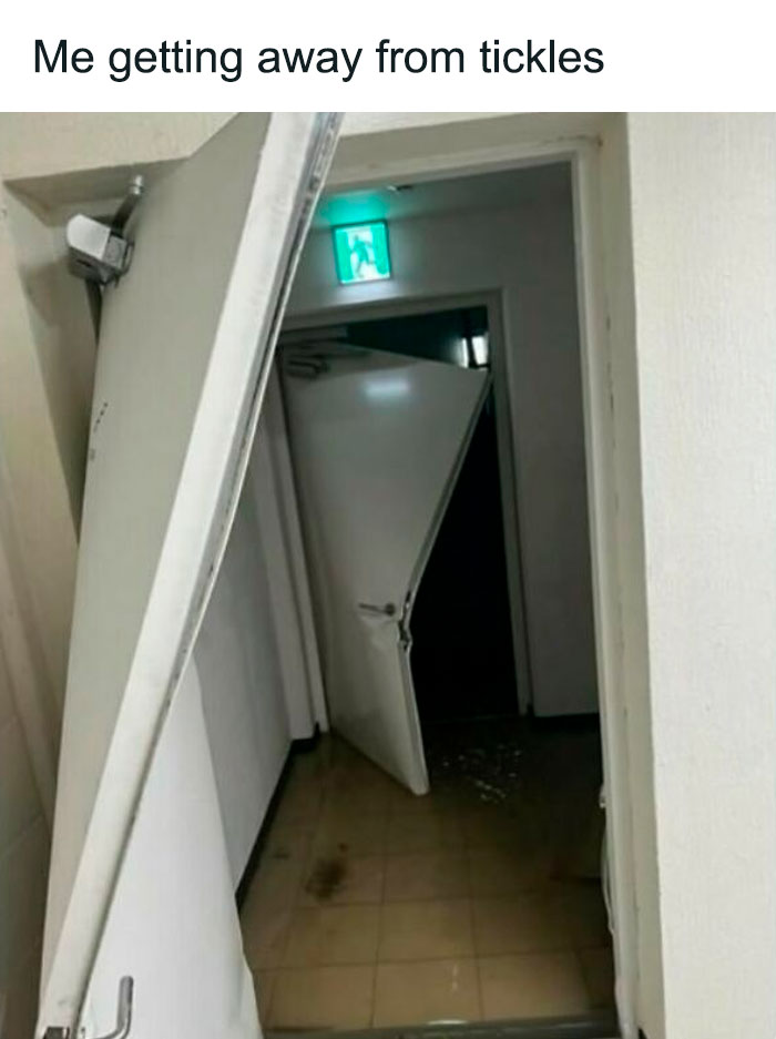 Damaged doors humorously illustrate funny meme about escaping tickles.