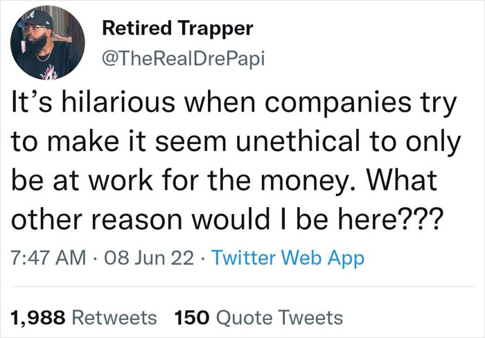 A funny, relatable work meme questioning why being at work for money is seen as unethical.