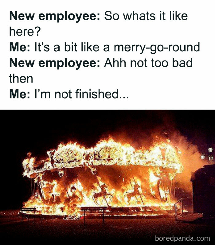 New employee meme showing a burning merry-go-round, capturing a funny and relatable work scenario.