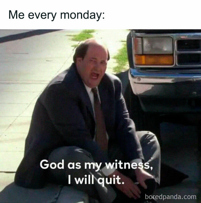 Man sitting on the ground, frustrated, with text overlay: "God as my witness, I will quit." Funny work meme.