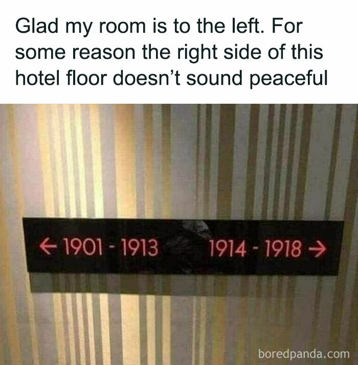 Hotel floor sign showing years 1901-1913 and 1914-1918 with humorous reference to history memes.