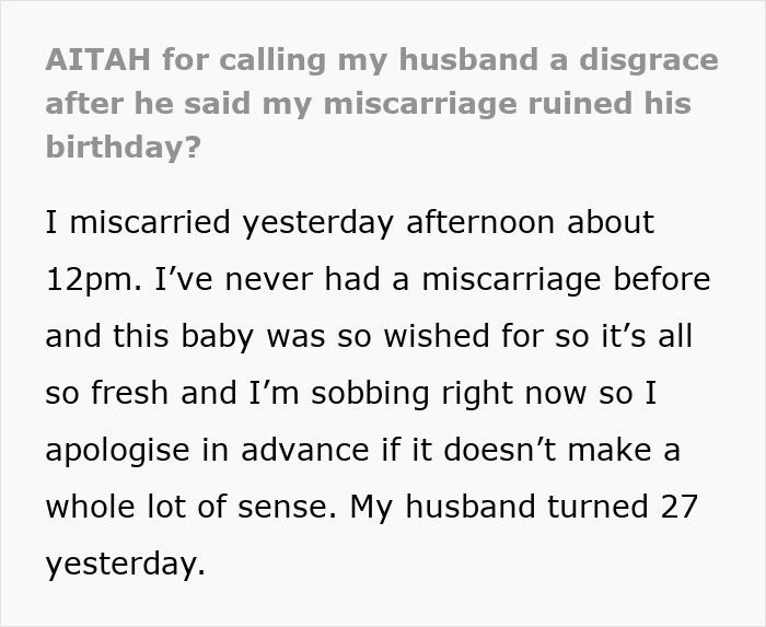 Text discussing a woman's miscarriage and her husband's reaction on his birthday. Text discussing a woman's miscarriage and her husband's reaction on his birthday.