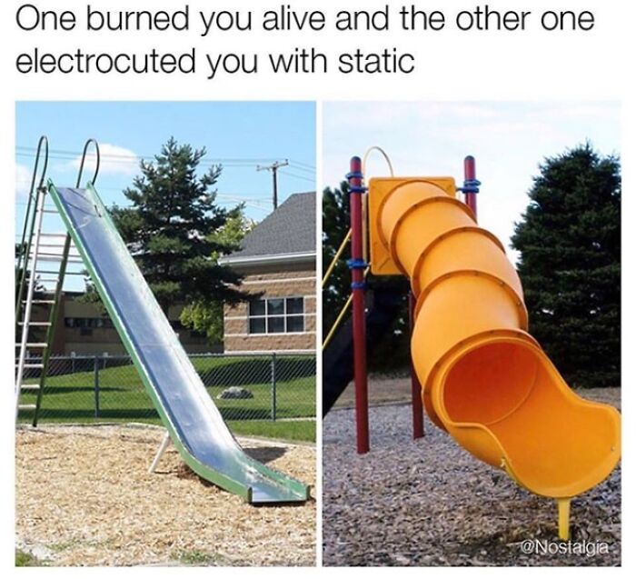 Two playground slides with a humorous caption about childhood nostalgia and sarcasm.