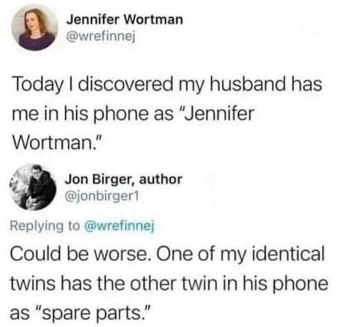 Two tweets exchange sarcasm about contact names in phones, highlighting witty humor.