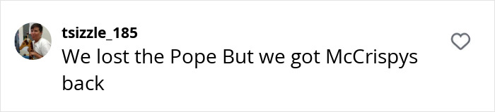 Comment discussing McDonald's chicken strips return, saying "We lost the Pope But we got McCrispys back.