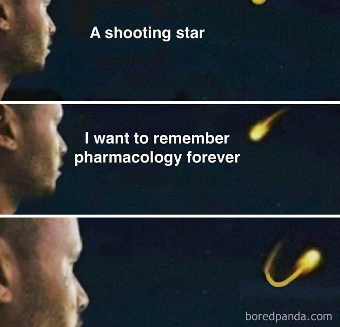 Man sees shooting star while wishing to remember medical school pharmacology forever.