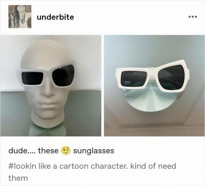Bust wearing cartoonish sunglasses with text saying they resemble a character.