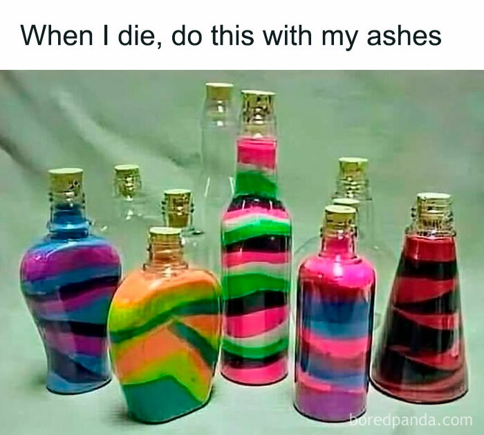 Colorful bottles filled with sand layers resemble vibrant memes humor, captioned with a fun afterlife request.