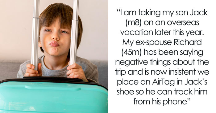 Aggressive Guy Wants To “Track” 8YO Son As He Goes On Trip With Ex, Folks Warn Her To Be Cautious
