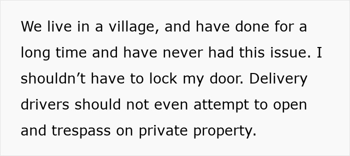 Text expressing concern about delivery drivers entering private properties in a village. Text expressing concern about delivery drivers entering private properties in a village.