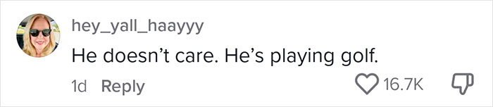 Comment by user with sunglasses about playing golf instead of caring. Includes a like count of 16.7K.