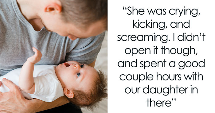 Dad Locks Himself In A Room With Newborn To Spend Time Away From Wife, She Loses It