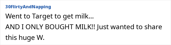 Text screenshot from 30FlirtyAndNapping celebrating a successful no-buy trip, buying only milk at Target.