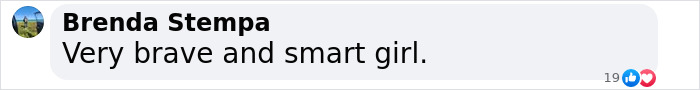 Comment expressing admiration for a 13-year-old girl's bravery and intelligence in a challenging situation. Comment expressing admiration for a 13-year-old girl's bravery and intelligence in a challenging situation.