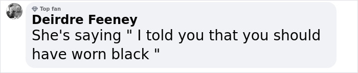 Comment by Deirdre Feeney about what Melania whispered to Trump at the Pope's funeral.