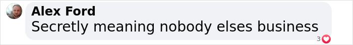 Alex Ford comment: 'Secretly meaning nobody else's business' with a heart emoji reaction.