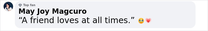 Comment by May Joy Magcuro: "A friend loves at all times." Emojis of heart and teary eyes, referencing viral nun and Pope Francis.