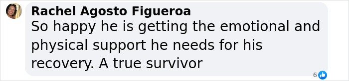 Comment praising a true survivor, highlighting emotional and physical support for his recovery.