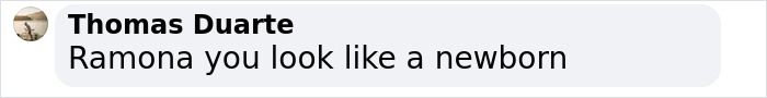 Comment by Thomas Duarte saying, "Ramona you look like a newborn," referencing Photoshop use.