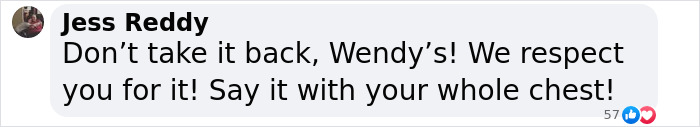 Wendy's receives respect for bold comment in a social media post. Wendy's receives respect for bold comment in a social media post.