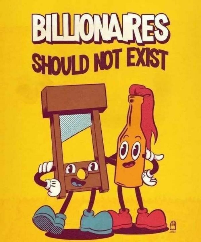 Cartoon guillotine and bottle with text opposing billionaires on yellow background, critiquing capitalism.