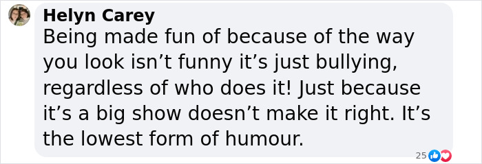 Text comment criticizing a show for mocking appearance, calling it bullying and low humor.