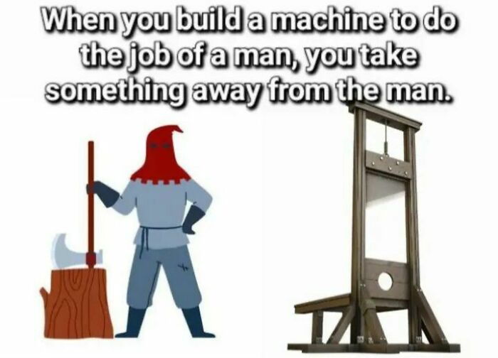 Executioner cartoon next to a guillotine with a capitalism critique about machines replacing human jobs.