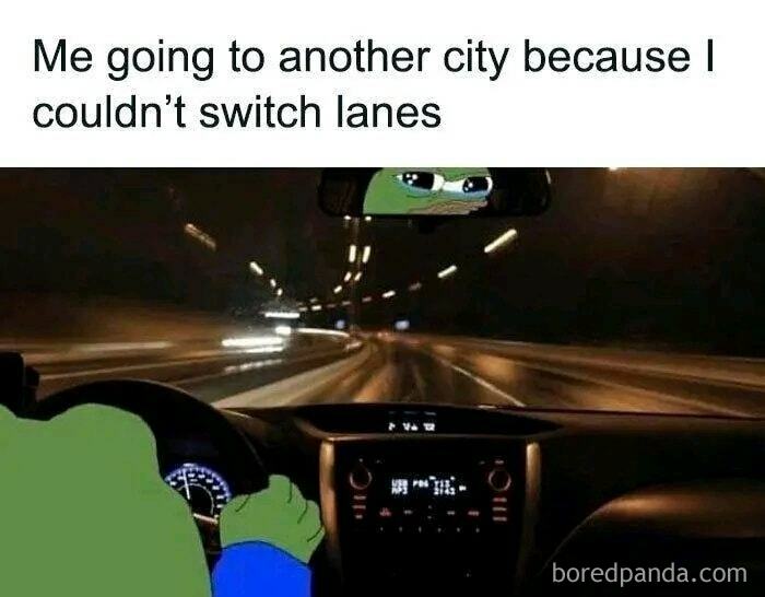 Funny meme of a character driving at night, humorously unable to switch lanes.