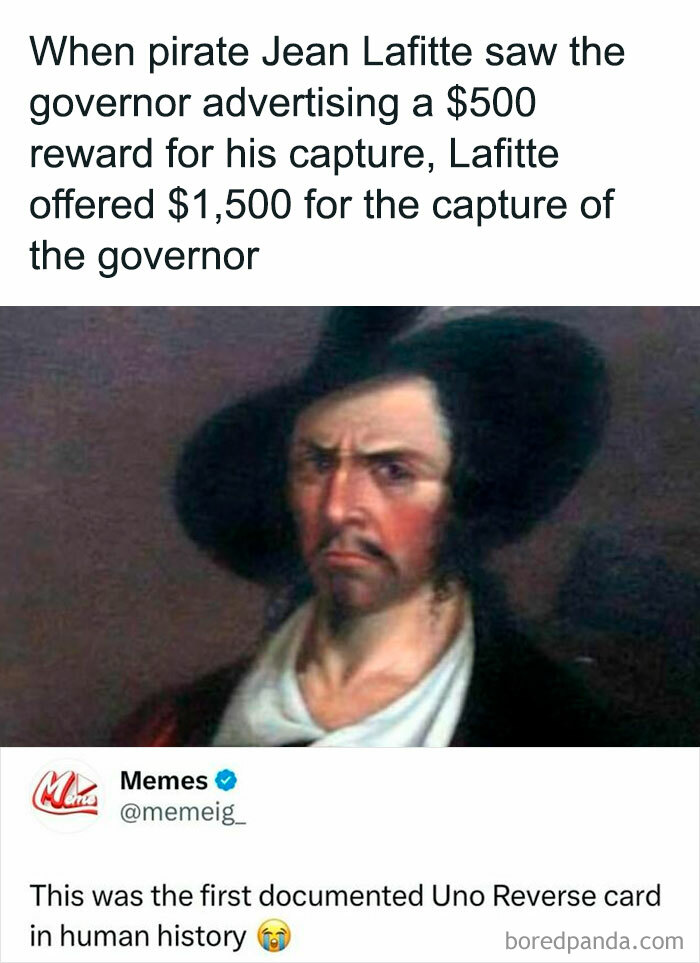 Pirate Jean Lafitte meme captioned with "first documented Uno Reverse card in history" for relatable humor.