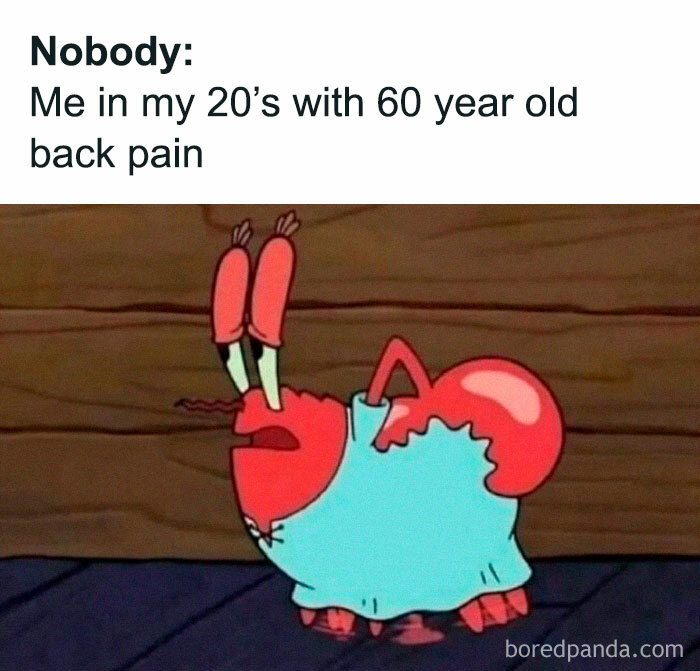 Cartoon crab with back pain, illustrating a relatable meme about feeling old in your 20s.
