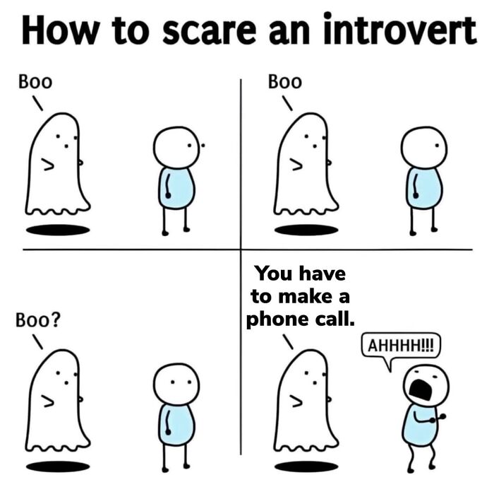 Introvert comic: ghost says "Boo," then "You have to make a phone call," causing the character to scream in fear.