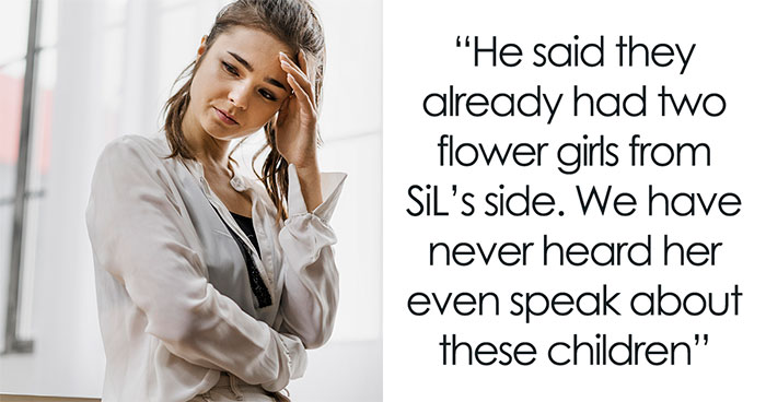 Mom Is Sure Her Daughters Will Be Flower Girls At Bro’s Wedding, Stunned To See They Aren’t Welcome