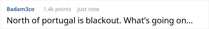 Comment on Reddit stating North of Portugal is blackout and questioning what&rsquo;s going on, highlighting blackout impact in Europe.
