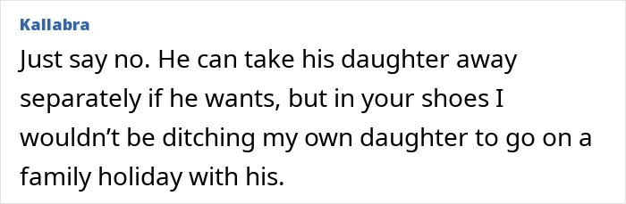Comment about family holiday drama, discussing stepdaughter and stepmom relationship challenges during vacation plans. Comment about family holiday drama, discussing stepdaughter and stepmom relationship challenges during vacation plans.