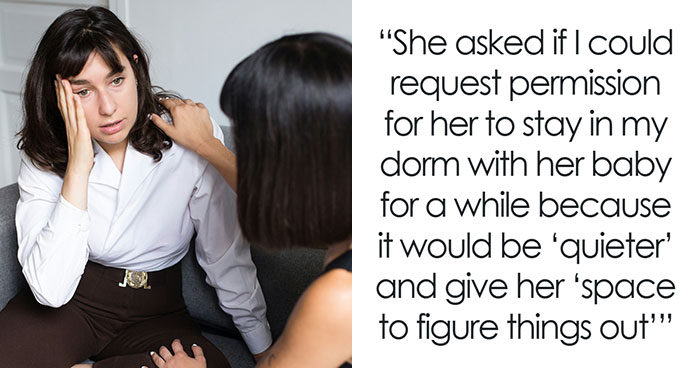 Student Tells Sister She Can’t Move Into Her Shared Dorm Room With A Baby, And Things Escalate